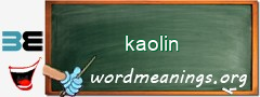 WordMeaning blackboard for kaolin